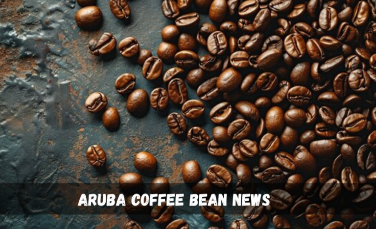 Aruba Coffee Bean News: A Growing Community Of Coffee Enthusiasts